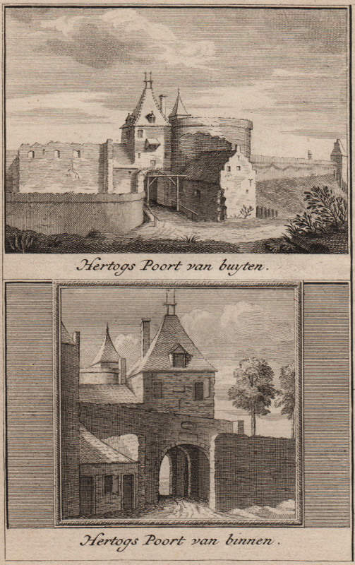 view Hertogs Poort van buyten; Hertogs Poort van binnen. by J. Ruyter, C. Pronk