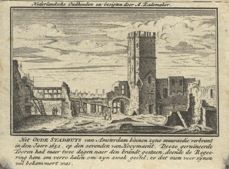 Het Oude Stadhuys van Amsterdam binnen zyne muuraedie verbrant in den Jaere 1652 by A. Rademaker