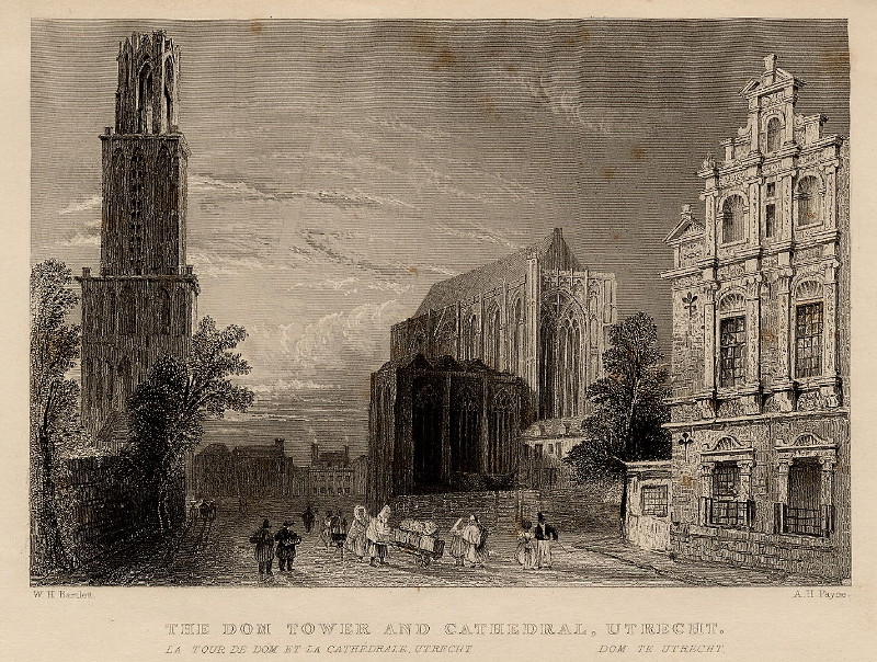 The Dom tower and cathedral, Utrecht by W.H. Bartlett, A.H. Payne