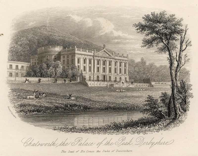 Chatsworth, the Palace of the Peak, Derbyshire, the Seat of His Grace the Duke of Devonshire by William & Henry Rock