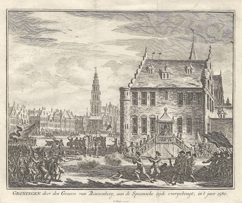 Groningen, door den Graave van Rennenberg, aan de Spaansche zijde overgebragt, in ´t jaar 1580 by Simon Fokke, I. Tirion